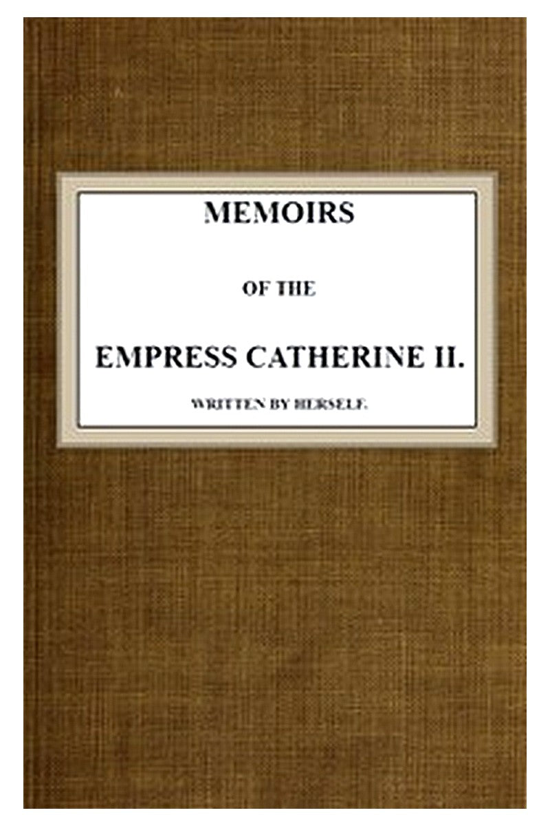 Memoirs of the Empress Catherine II