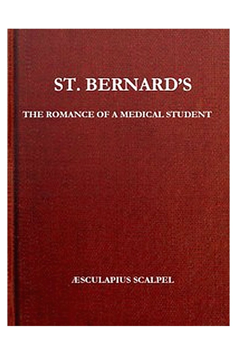 St. Bernard's: The Romance of a Medical Student