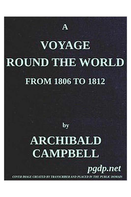A Voyage Round the World, from 1806 to 1812
