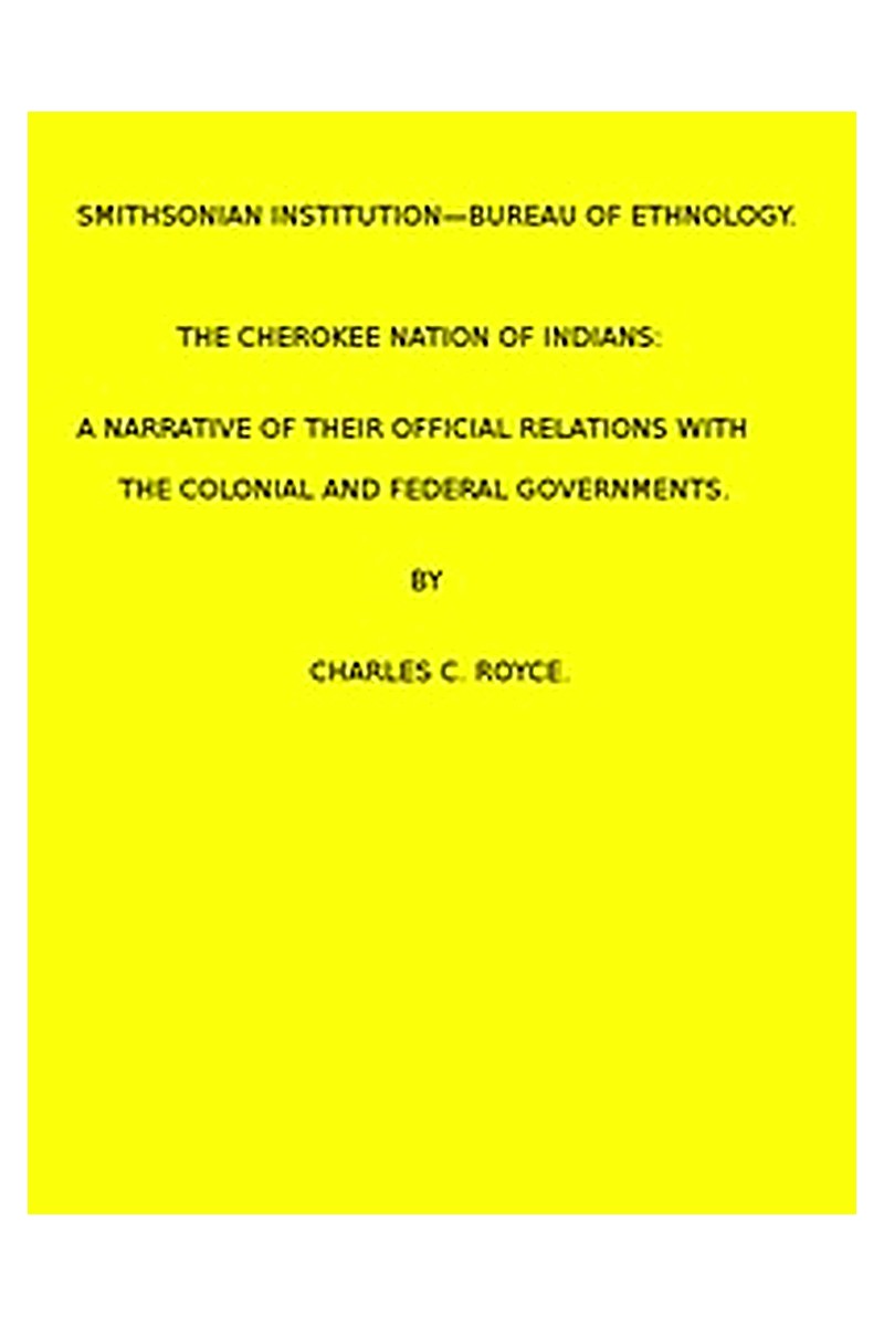 The Cherokee Nation of Indians. (1887 N 05 / 1883-1884 (pages 121-378))