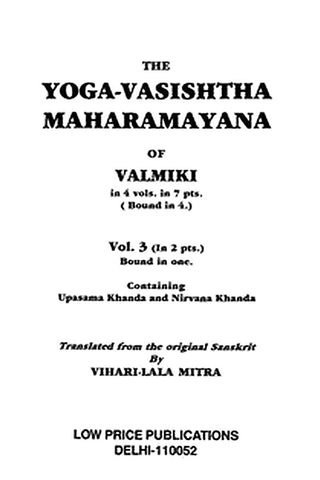 The Yoga-Vasishtha Maharamayana of Valmiki, vol. 3 (of 4) part 2 (of 2)