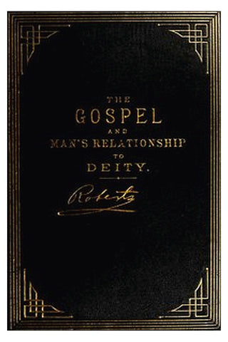The Gospel: An Exposition of its First Principles