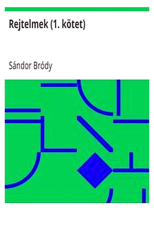 Rejtelmek (1. kötet)