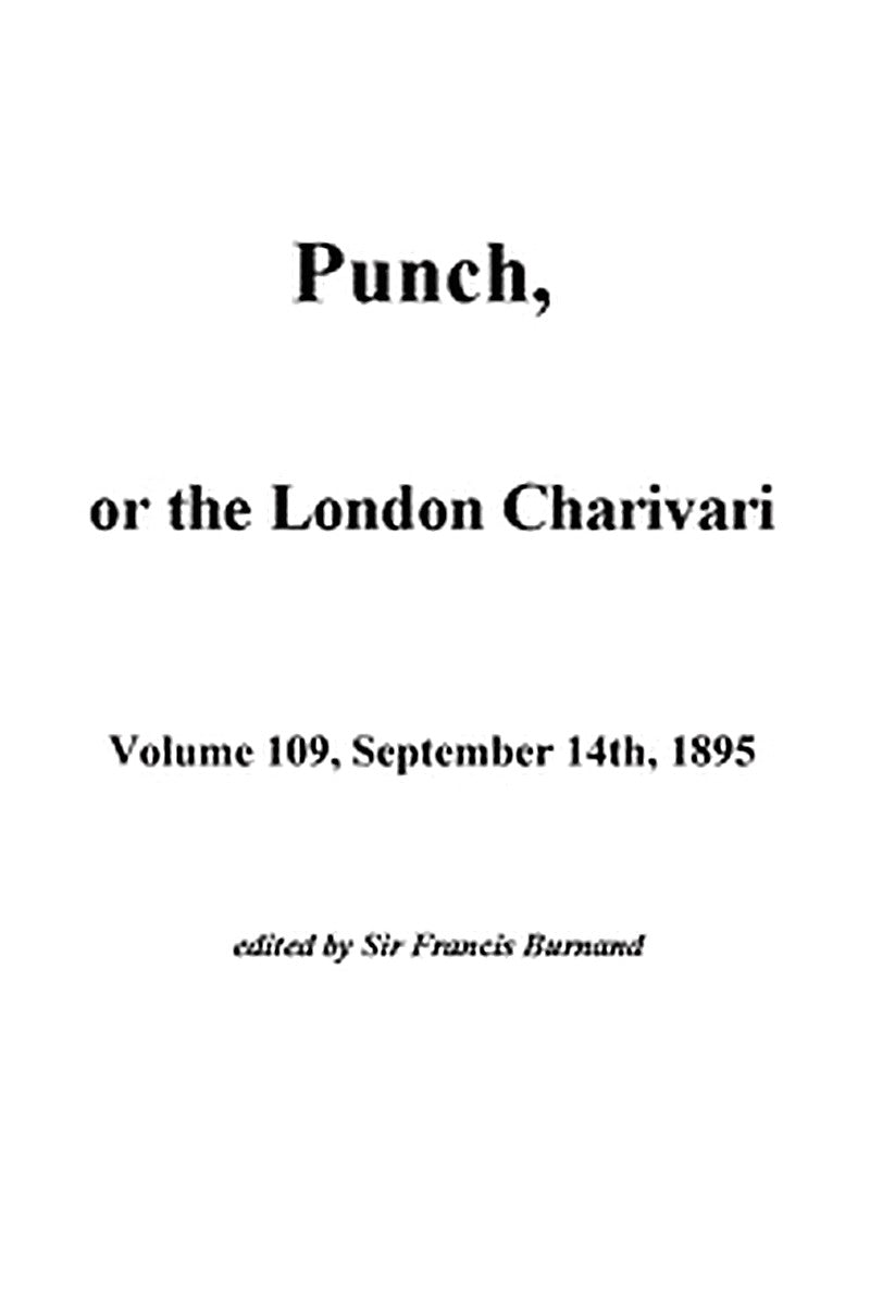 Punch, or the London Charivari, Vol. 109, September 14th, 1895