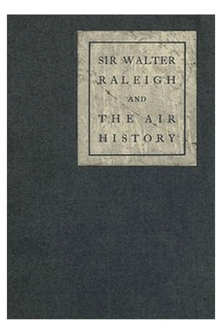 Sir Walter Raleigh and the Air History: A Personal Recollection