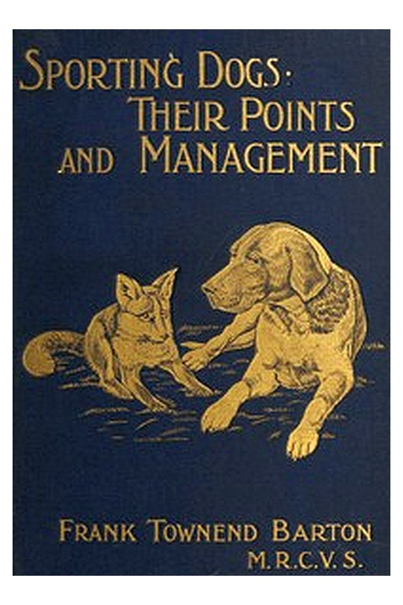 Sporting Dogs: Their Points and Management in Health and Disease