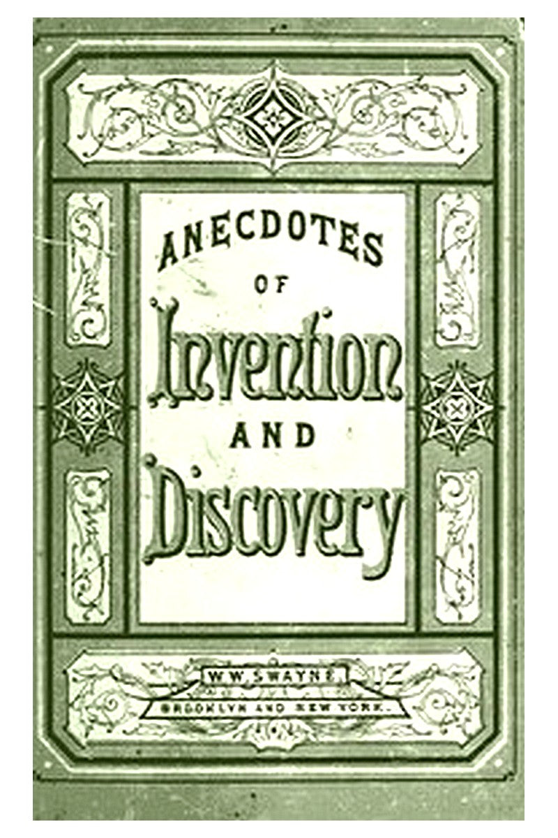 Anecdotes of invention and discovery