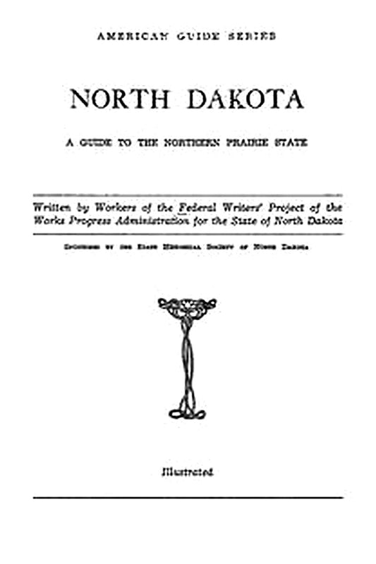 North Dakota: A Guide to the Northern Prairie State