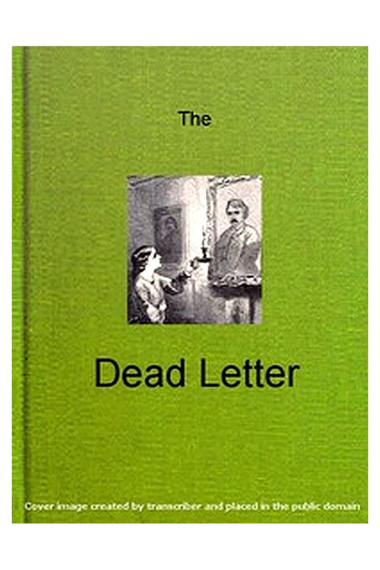 The Dead Letter: An American Romance