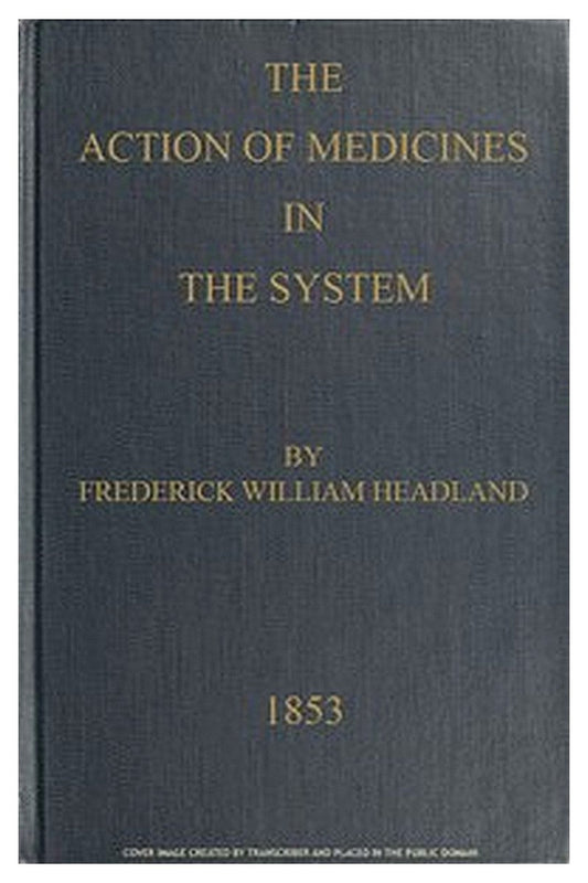 The Action of Medicines in the System
