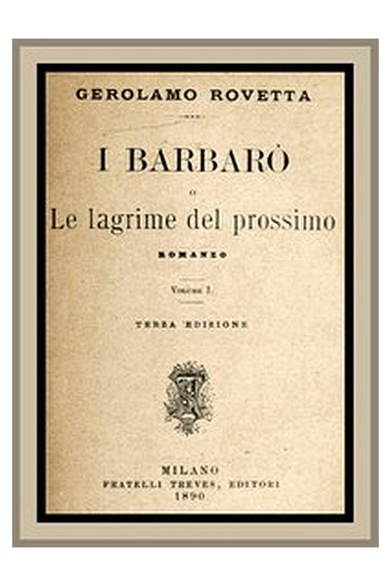 I Barbarò: Le lagrime del prossimo. vol. 1