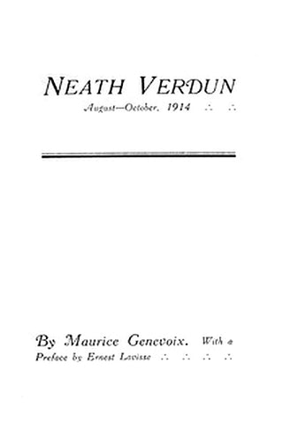 'Neath Verdun, August-October, 1914