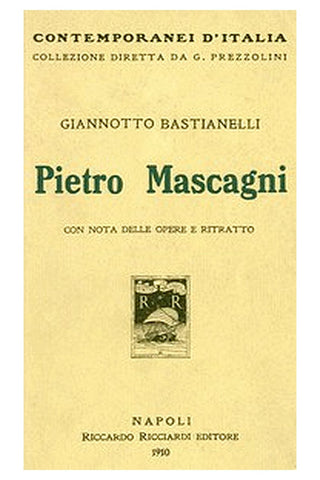Pietro Mascagni, con nota delle opere e ritratto