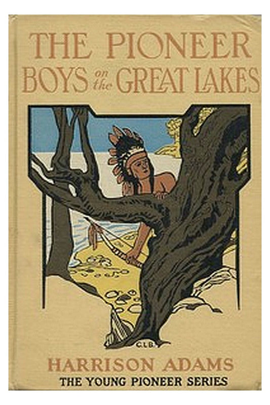 The Pioneer Boys on the Great Lakes or, On the Trail of the Iroquois