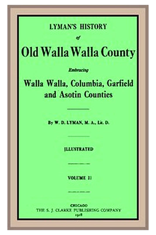 Lyman's History of old Walla Walla County,  Vol. 2
