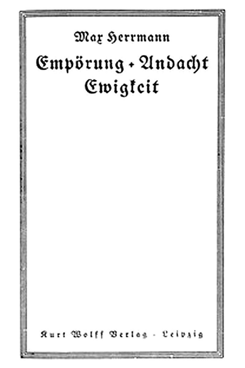 Empörung + Andacht, Ewigkeit