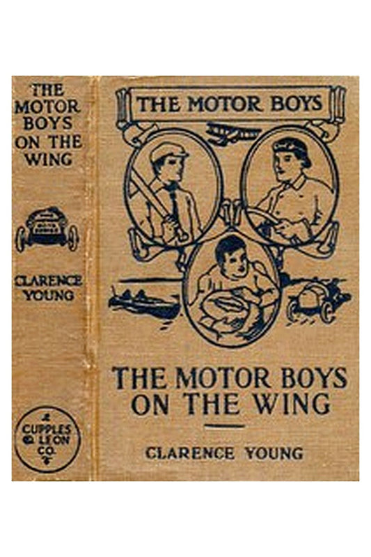The Motor Boys on the Wing Or, Seeking the Airship Treasure