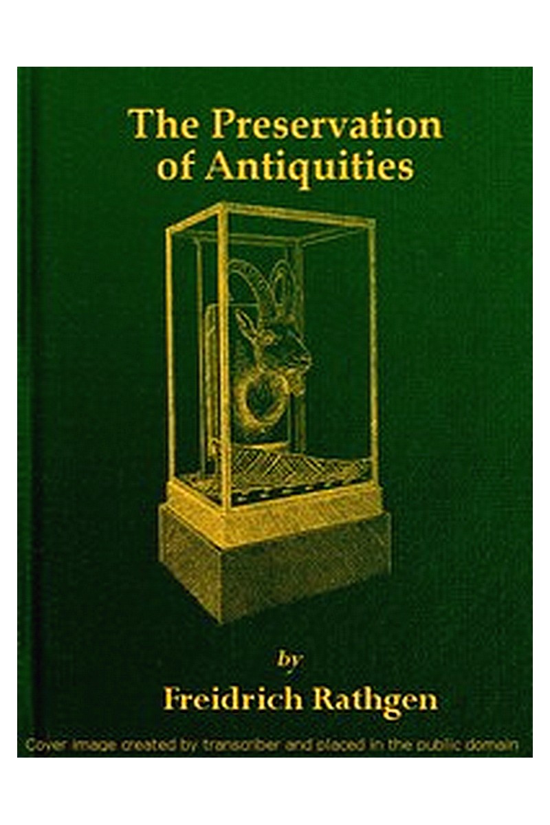 The Preservation of Antiquities: A Handbook for Curators