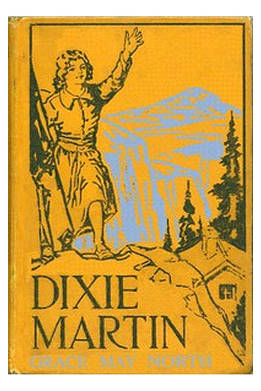Dixie Martin, the Girl of Woodford's Cañon