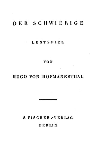 Der Schwierige: Lustspiel in drei Akten