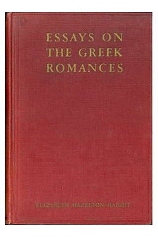 Essays on the Greek Romances