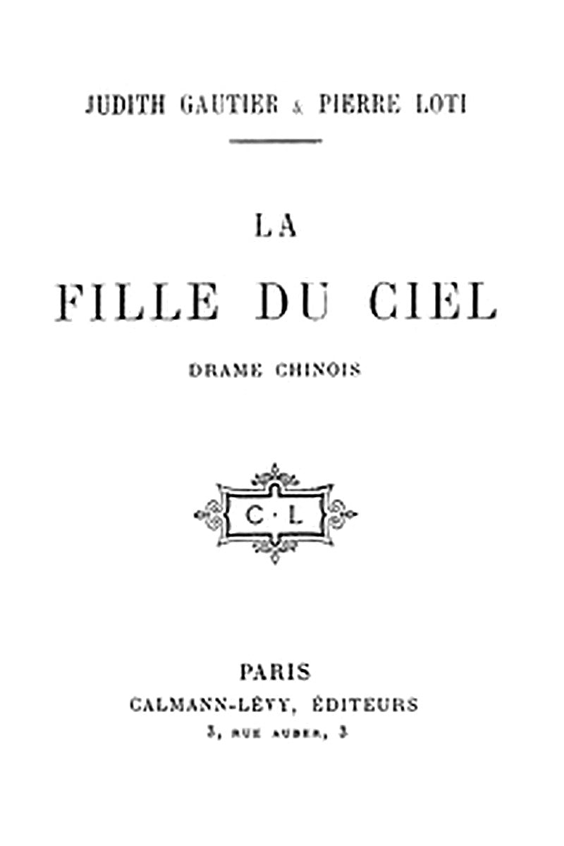 La fille du ciel: Drame Chinois