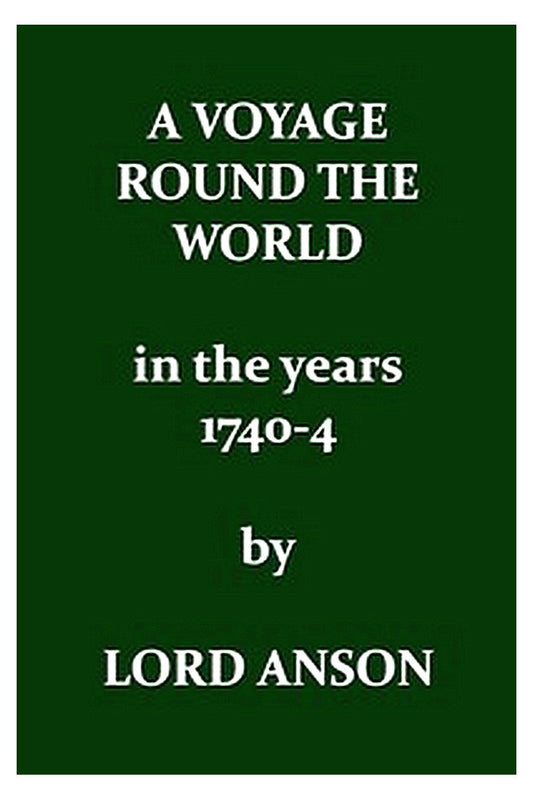 A voyage round the world in the years 1740-4
