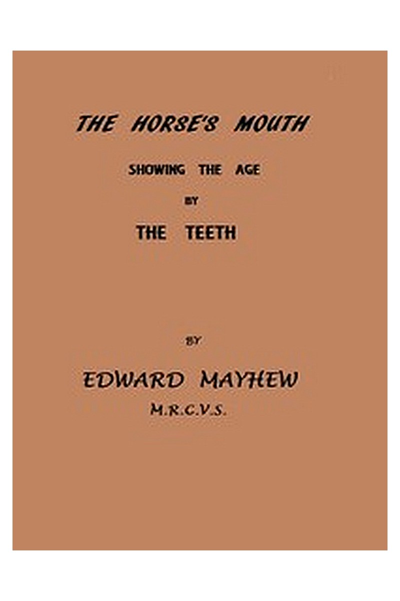The Horse's Mouth, Showing the age by the teeth