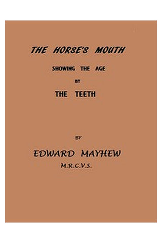 The Horse's Mouth, Showing the age by the teeth