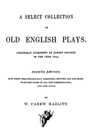 A Select Collection of Old English Plays, Volume 03