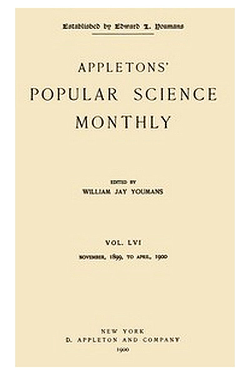 Appletons' Popular Science Monthly, February 1900