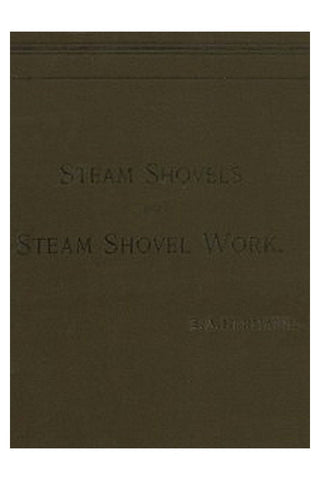 Steam Shovels and Steam Shovel Work