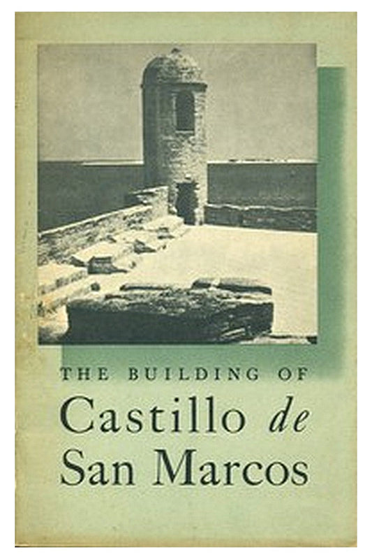 The Building of Castello de San Marcos