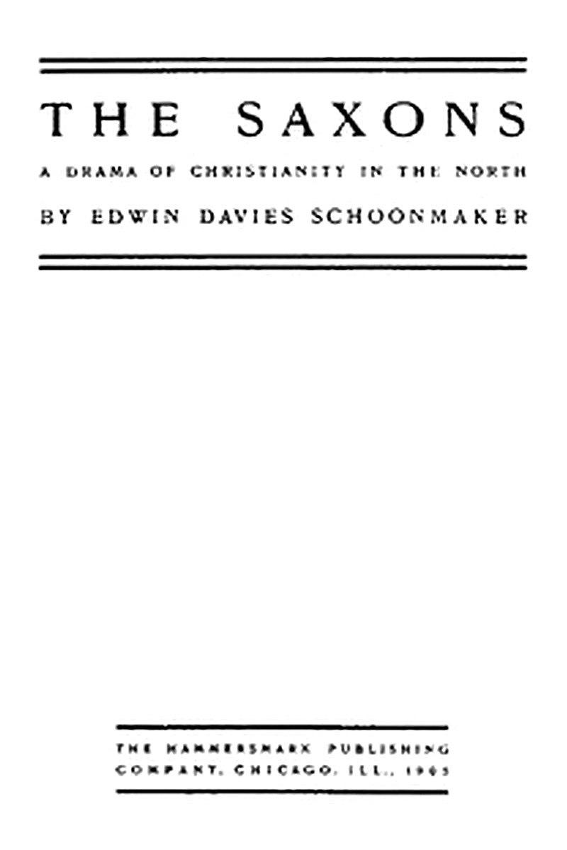 The Saxons: A Drama of Christianity in the North