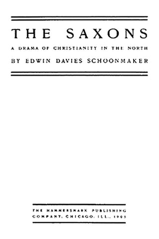 The Saxons: A Drama of Christianity in the North