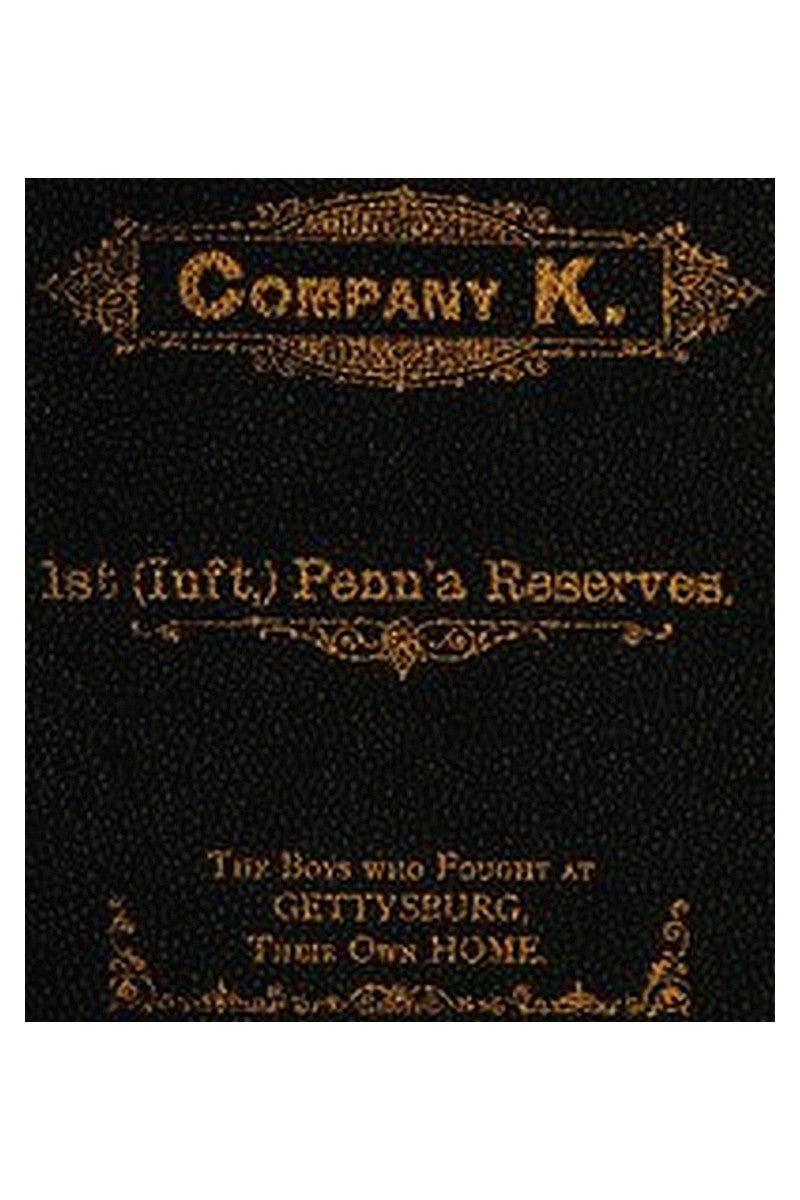 History of Company K. First (Infantry,) Pennsylvania Reserves