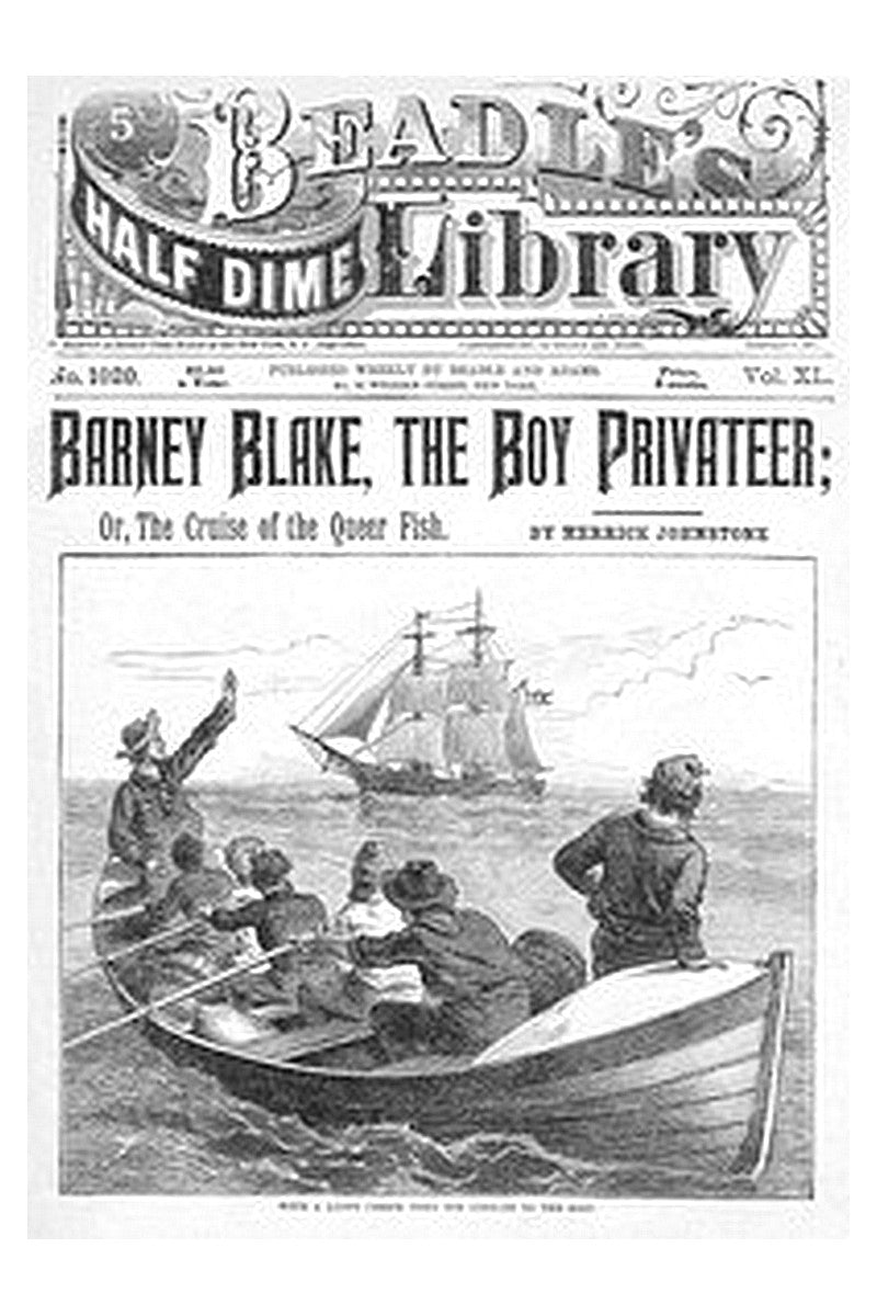 Barney Blake, the Boy Privateer or, The Cruise of the Queer Fish