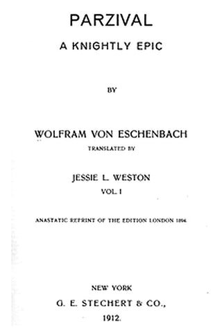 Parzival: A Knightly Epic (vol. 1 of 2)