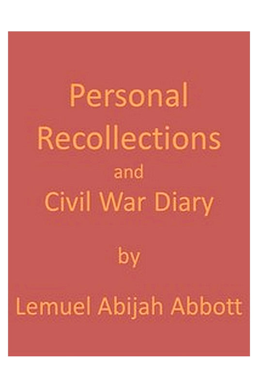 Personal Recollections and Civil War Diary, 1864