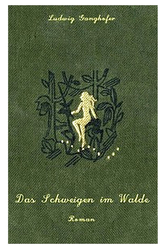 Das Schweigen im Walde: Roman