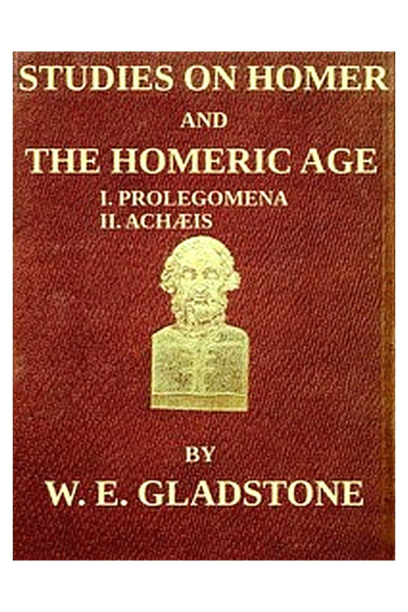 Studies on Homer and the Homeric Age, Vol. 1 of 3
