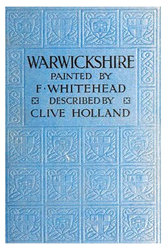 Warwickshire: The Land of Shakespeare