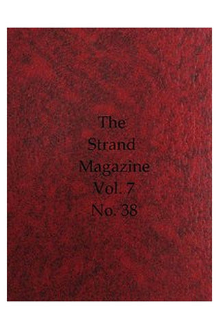 The Strand Magazine, Vol. 07, Issue 38, February, 1894
