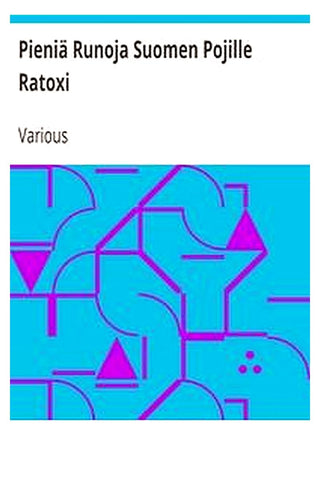 Pieniä Runoja Suomen Pojille Ratoxi