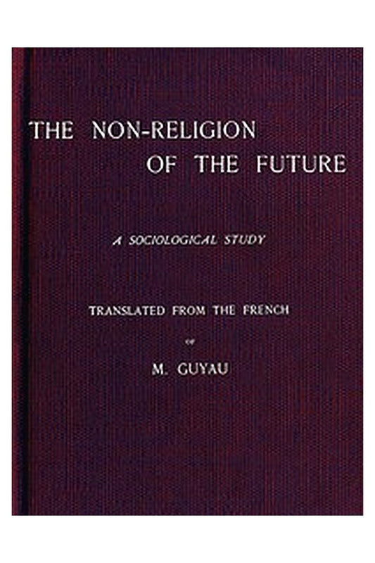 The Non-religion of the Future: A Sociological Study
