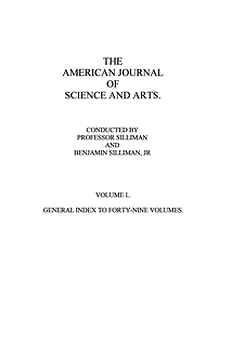 The American Journal of Science and Arts, Volume 50 (First Series)