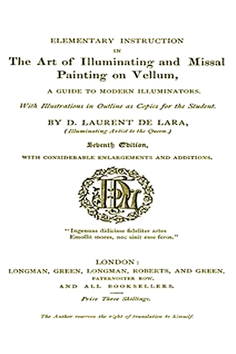 Elementary Instruction in the Art of Illuminating and Missal Painting on Vellum
