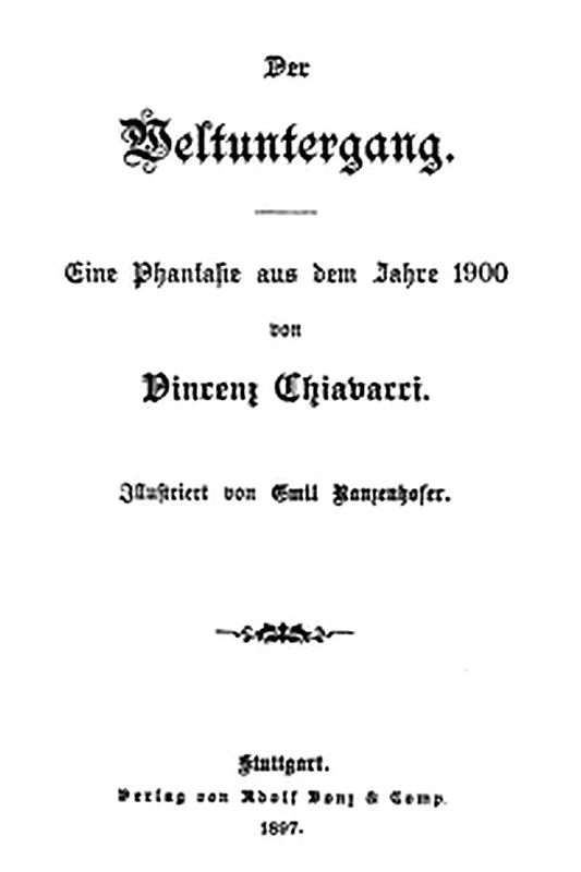 Der Weltuntergang: Eine Phantasie aus dem Jahre 1900