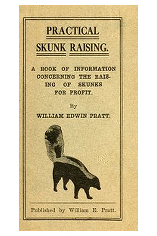 Practical Skunk Raising