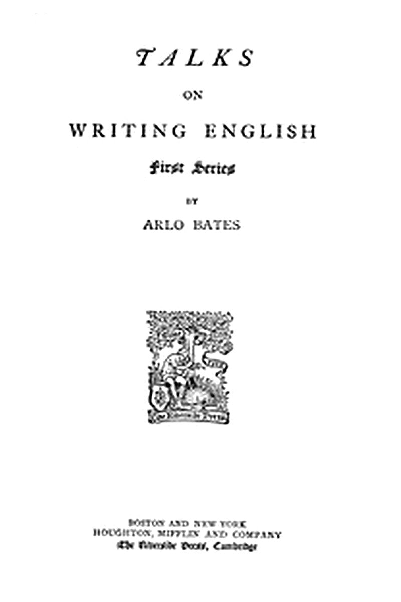 Talks on Writing English. First Series